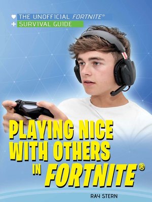 cover image of Playing Nice with Others in Fortnite